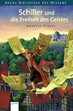 Produkt-Bild: Schiller und die Freiheit des Geistes: Lebendige Biographien