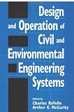 Design and Operation of Civil and Environmental Engineering Systems