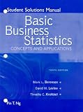 Student Solutions Manual for Basic Business Statistics: Concepts & Applications 10E