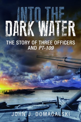 into the dark water the story of three officers and pt 109