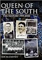 Queen of the South: The History 1919-2008