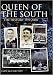 Queen of the South: The History 1919-2008
