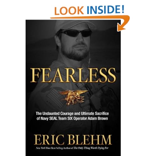 Fearless: The Undaunted Courage and Ultimate Sacrifice of Navy SEAL Team SIX Operator Adam Brown