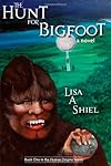 The Hunt for Bigfoot: A Novel