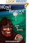 The Hunt for Bigfoot: A Novel of Adventure & Romance in the North Woods (Human Origins Series, Book 1)