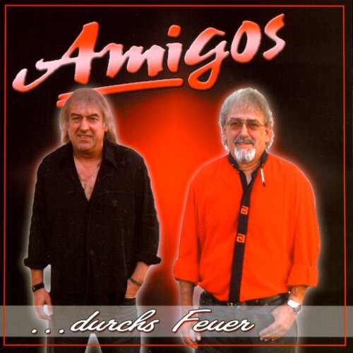 Die Amigos - Durchs Feuer - Zortam Music