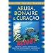 Hunter Travel Guide Aruba, Bonaire & Curacao Alive (Adventure Guide Aruba, Bonaire, Curacao)