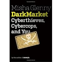 DarkMarket: Cyberthieves, Cybercops and