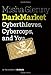 DarkMarket: Cyberthieves, Cybercops and You