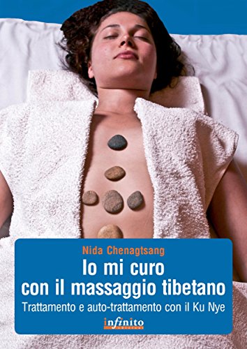 Io mi curo con il massaggio tibetano (Diciasettexventiquattro) (Italian Edition)