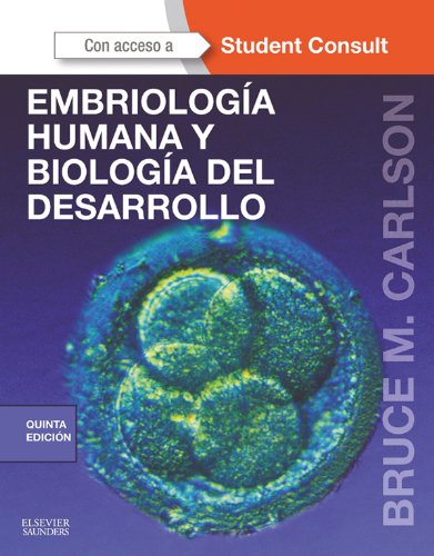 Embriología humana y biología del desarrollo + StudentConsult (Spanish Edition)