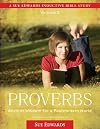 Proverbs, vol. 2: Ancient Wisdom for a Postmodern World (A Sue Edwards Inductive Bible Study)