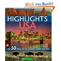 Highlights USA: Die 50 Ziele, die Sie gesehen haben sollten