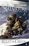 La Légende de Drizzt, Tome 4 : L éclat de cristal