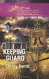 Keeping Guard (Love Inspired Suspense)