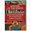 John Mclaughlin / Paco de Lucia / Larry Corryell : Meeting Of The Spirits Live At The Royal Albert Hall