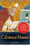 The Catholic Verses: 95 Bible Passages That Confound Protestants