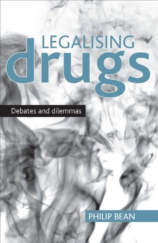 LEGALISING DRUGS: Debates and dilemmas