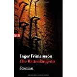 Die Rattenf�ngerin: Romanvon "Inger Frimansson"