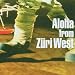 Aloha from Z�ri West