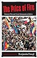 The Price of Fire: Resource Wars and Social Movements in Bolivia