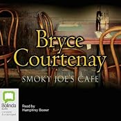Smoky Joe's Cafe | [Bryce Courtenay]