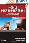 Mobile Peer to Peer (P2P): A Tutorial...