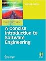 A Concise Introduction to Software Engineering (Undergraduate Topics in Computer Science) (Paperback)