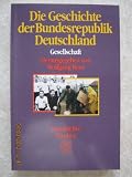 Die Geschichte der Bundesrepublik Deutschland III - Gesellschaft - ( Geschichte). - 