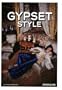 Gypset Style: Jet Set + Gypsy = Gypset