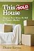 This Sold House, Staging Your Home To Sell In Today's Market