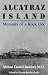 Alcatraz Island: Memoirs of a Rock Doc