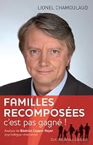 Famille recompos&eacute;e : c'est pas gagn&eacute; !
