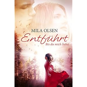 Entführt - Bis du mich liebst