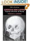 Choices for Living: Coping with Fear of Dying (Path in Psychology)