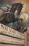 More Scary Stories to Tell in the Dark