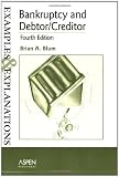 Bankruptcy and Debtor/Creditor: Examples and Explanations (Examples & Explanations)