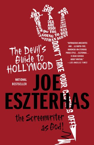 The Devil's Guide to Hollywood: The Screenwriter as God!, by Joe Eszterhas