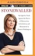 Stonewalled: My Fight for Truth Against the Forces of Obstruction, Intimidation, and Harassment in Obama's Washington
