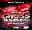 ...denn zum K�ssen sind sie da: Alex Cross-Reihe - Teil 2.