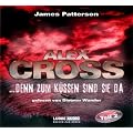 ...denn zum K�ssen sind sie da: Alex Cross-Reihe - Teil 2.