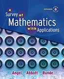 Survey of Mathematics with Applications, Expanded Edition, A (8th Edition)