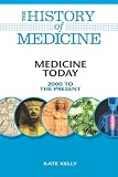 Review Facts on File  / Medicine Today: 2000 to the Present (The History of Medicine)