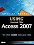 Special Edition Using Microsoft Office Access 2007