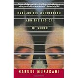 Hard-Boiled Wonderland and the End of the World: A Novel (Vintage International) ~ Haruki Murakami