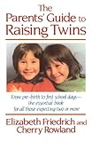 The Parent's Guide to Raising Twins: From Pre-Birth To First School Days-The Essential Book For All Those Expecting Two Or More Knowing God: Walking through the Book of Books
