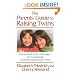 The Parent's Guide to Raising Twins: From Pre-Birth To First School Days-The Essential Book For All Those Expecting Two Or More