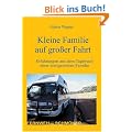 Kleine Familie auf gro�er Fahrt: Erfahrungen aus dem Tagebuch einer weltgereisten Familie