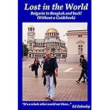 lost in the world bangkok to bulgaria and back without a guidebook