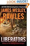 Liberators: A Novel of the Coming Global Collapse